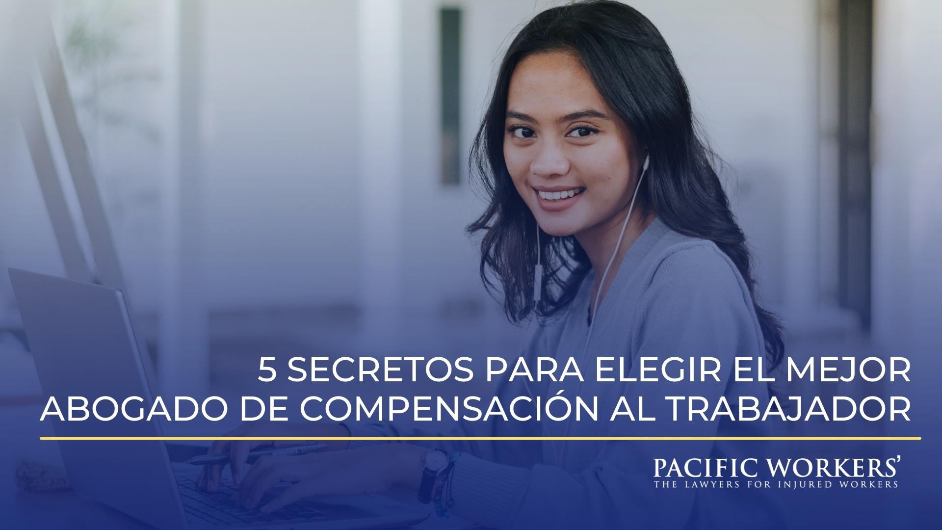 5 Secretos Para Elegir el Mejor Abogado de Compensación al Trabajador