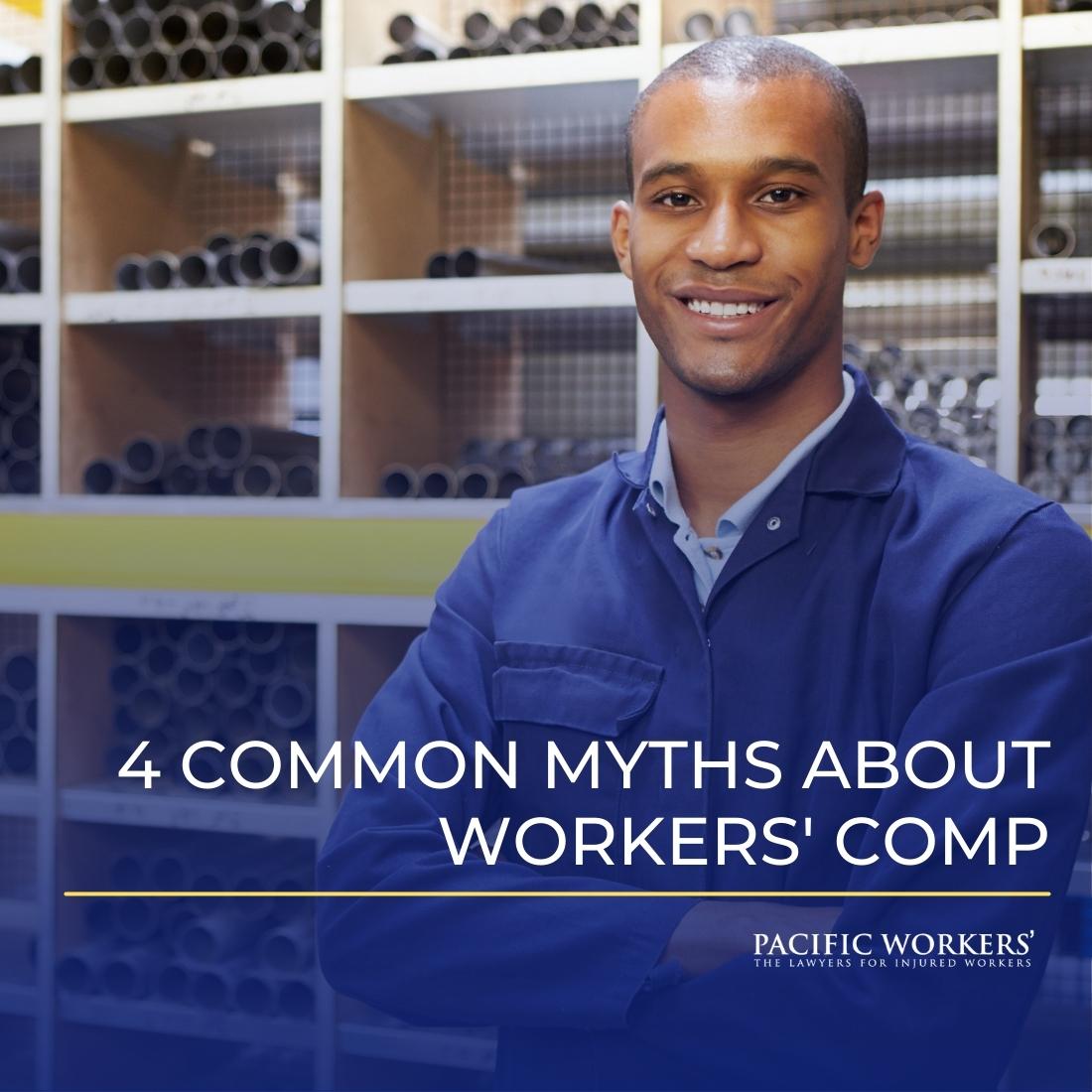 4 Common Myths About Workers’ Comp