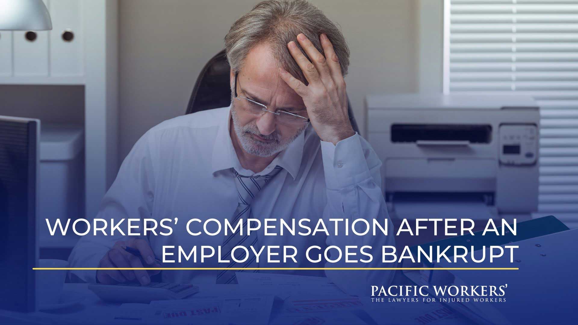 Workers’ Compensation After an Employer Goes Bankrupt