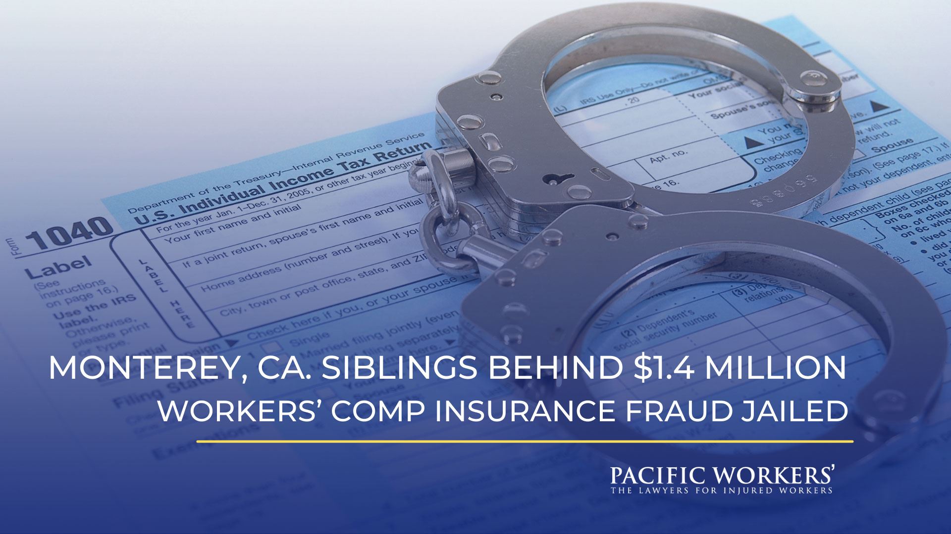 Monterey, CA Siblings Behind $1.4 Million Workers’ Comp Insurance Fraud Jailed